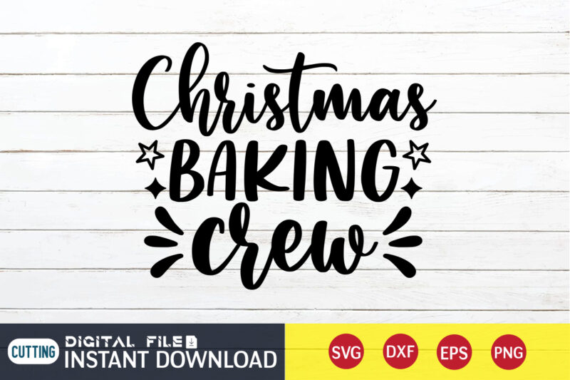 Christmas Baking crew shirt, Christmas Svg, Christmas T-Shirt, Christmas SVG Shirt Print Template, svg, Merry Christmas svg, Christmas Vector, Christmas Sublimation Design, Christmas Cut File