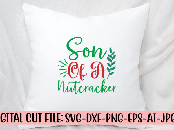 Son of a nutcracker svg design