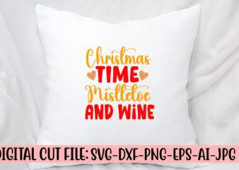 Christmas Time Mistletoe And Wine SVG Design