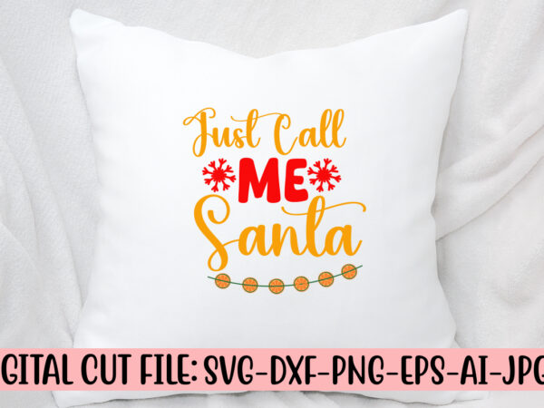 Just call me santa svg cut file vector clipart