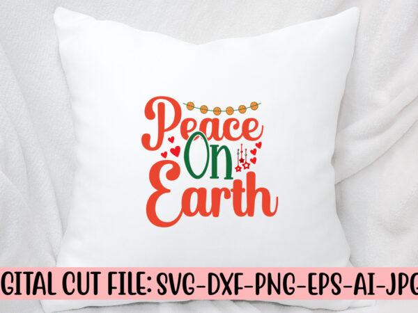 Peace on earth svg cut file t shirt illustration