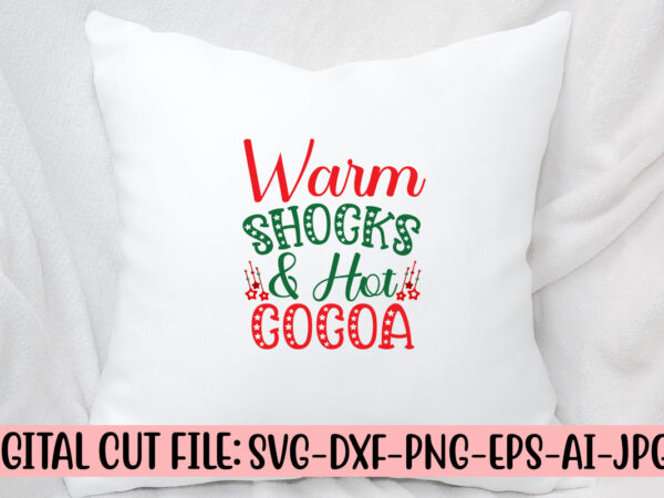 Warm shocks & hot cocoa svg cut file t shirt design for sale