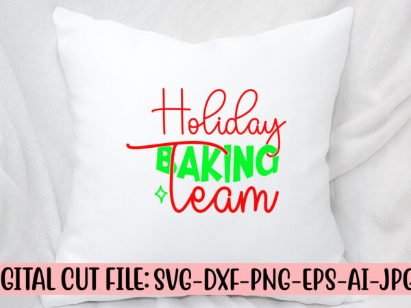 Holiday baking team svg cut file graphic t shirt