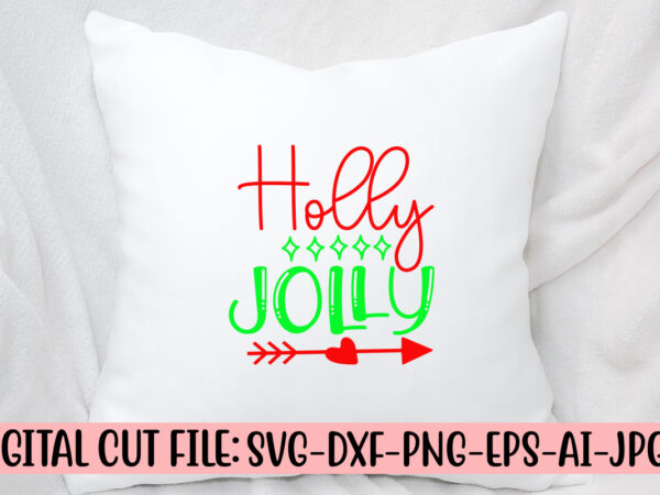 Holly jolly svg cut file graphic t shirt