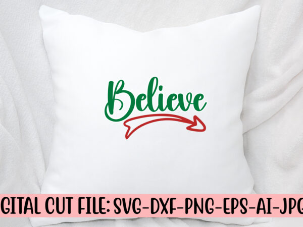 Believe svg cut file t shirt template