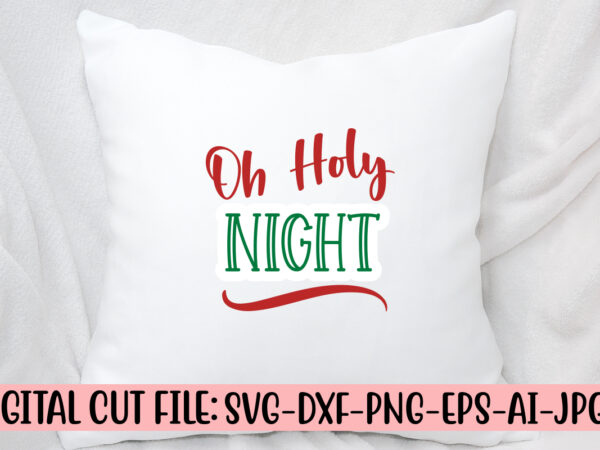 Oh holy night svg cut file t shirt design online