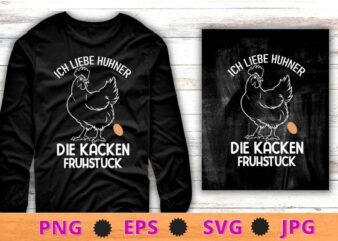 Ich liebe huhner die kacken frushtuck T-shirt design svg, I love chickens that poop frushtuck