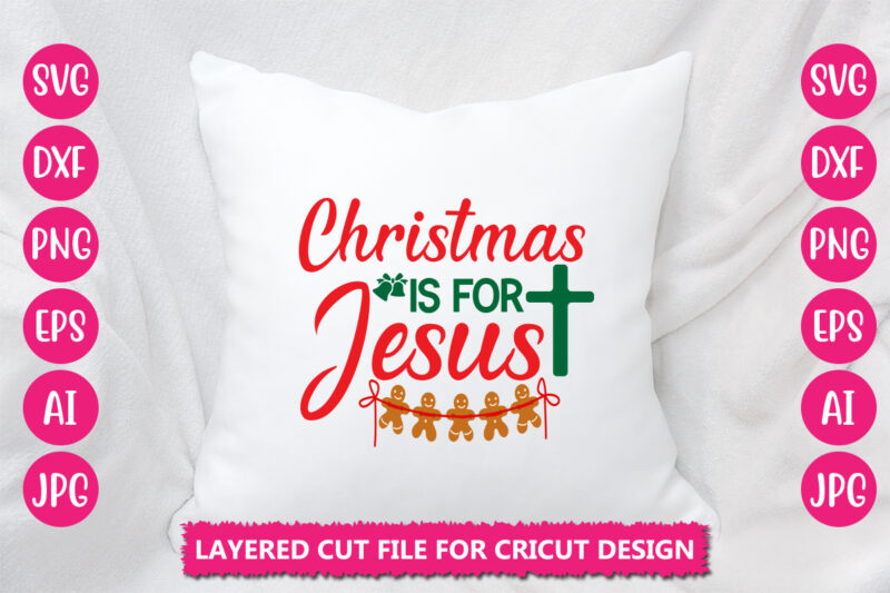 Christmas Is For Jesus VECTOR DESIGN