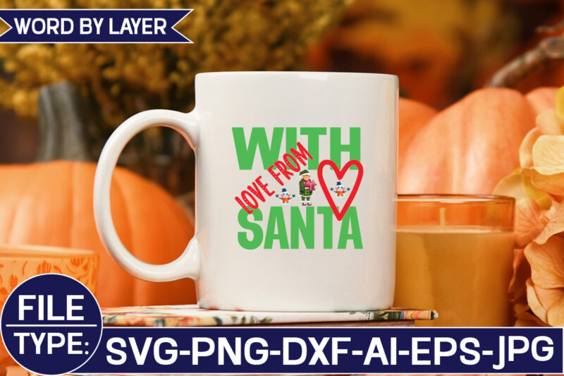 With Love from Santa SVG Cut File