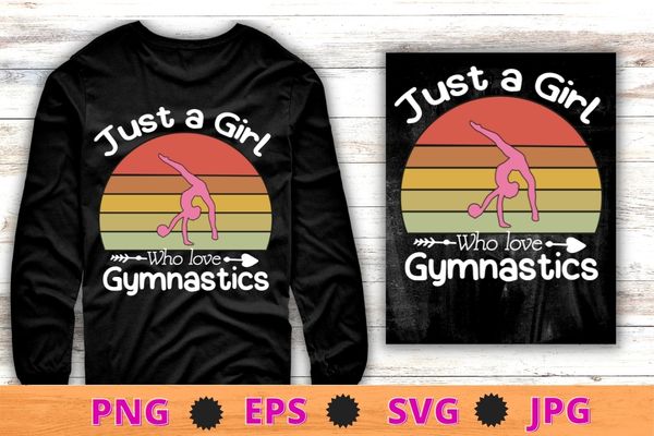 Just a girl who love gymnastics retro vintage funny gymnast womens T-shirt design svg, Just a girl who love gymnastics png, retro vintage gym