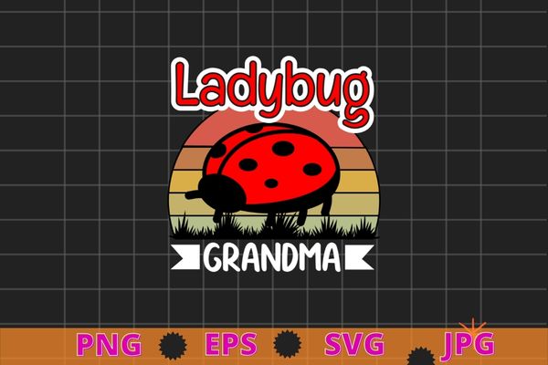 Ladybug grandma funny Family Ladybug Birthday T-Shirt design svg,