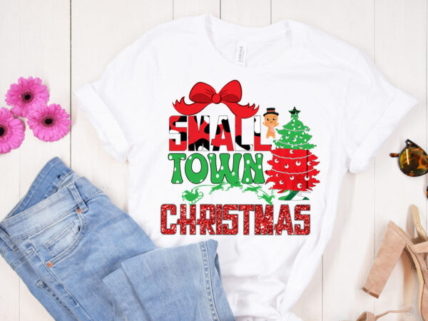 Small town christmas sublimation t shirt design, small town christmas t shirt design, christmas svg mega bundle ,130 christmas design bundle , christmas svg bundle , 20 christmas t-shirt design