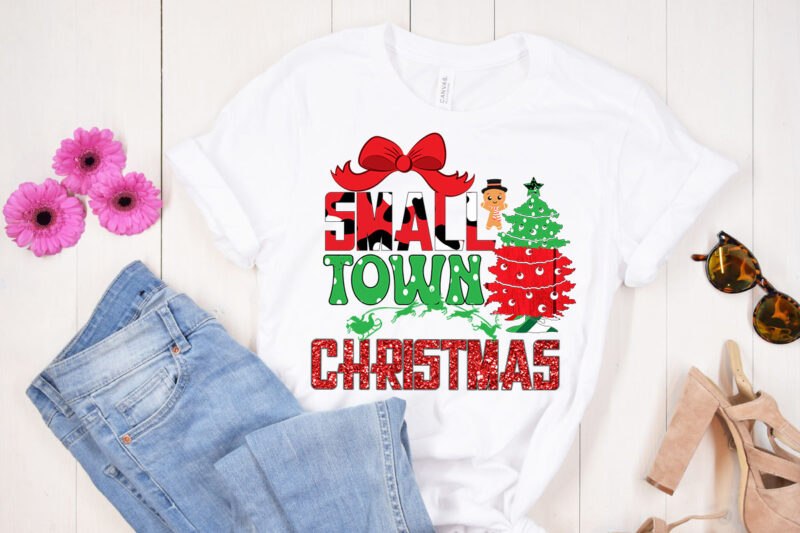 Small Town Christmas Sublimation t shirt design, Small Town Christmas t shirt design, christmas svg mega bundle ,130 christmas design bundle , christmas svg bundle , 20 christmas t-shirt design