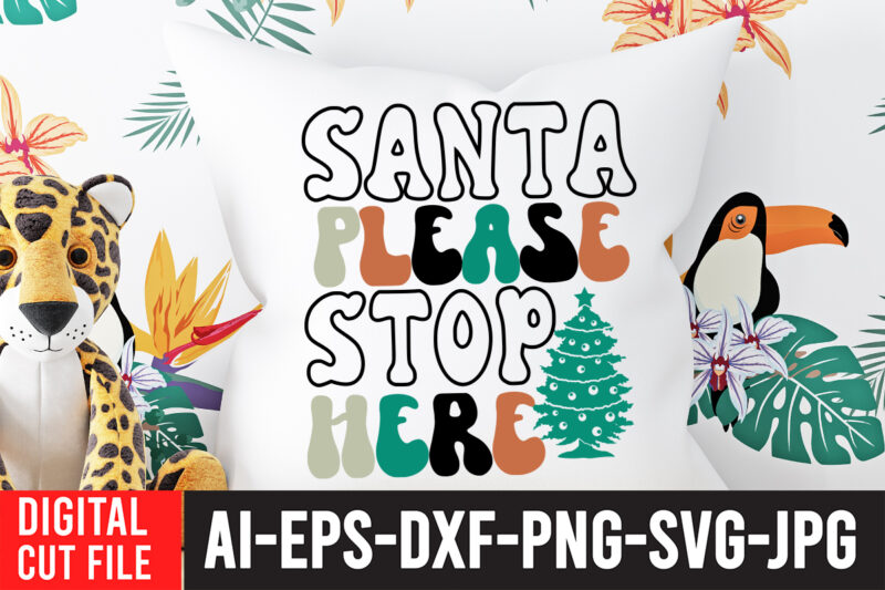 Santa Please Stop Here T-Shirt Design , Santa Please Stop Here SVG Cut File ,Christmas Coffee Drink Png, Christmas Sublimation Designs, Christmas png, Coffee Sublimation Png, Christmas Drink Design,Current Mood