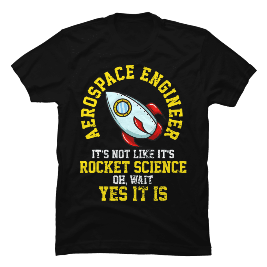 aerospace-engineer-rocket-science-engineering-gift-buy-t-shirt-designs