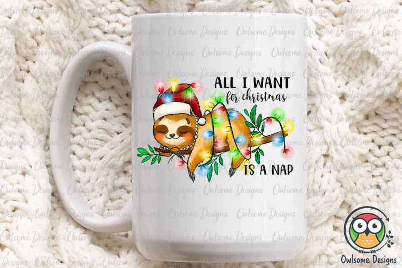 All I Want For Christmas Is Nap PNG Sublimation