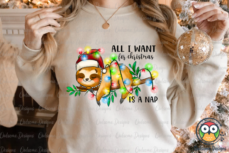 All I Want For Christmas Is Nap PNG Sublimation