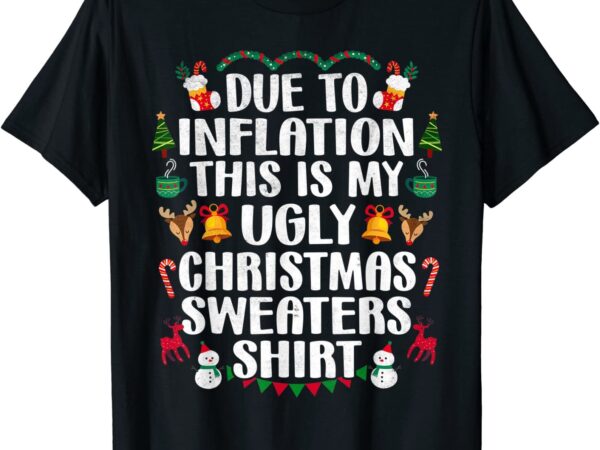 Cheap Bargain Bornmens Tops Tops Funny Due to Inflation Ugly Christmas ...