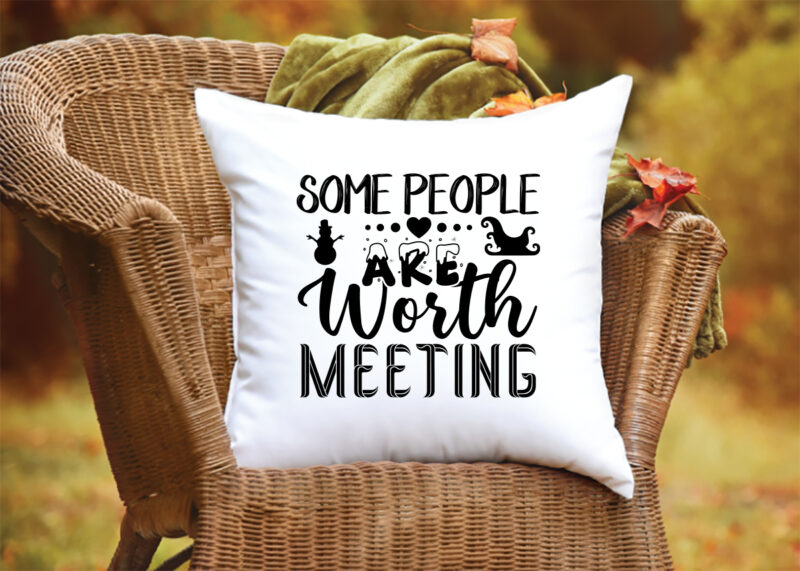 Some people are worth meeting svg t-shirt