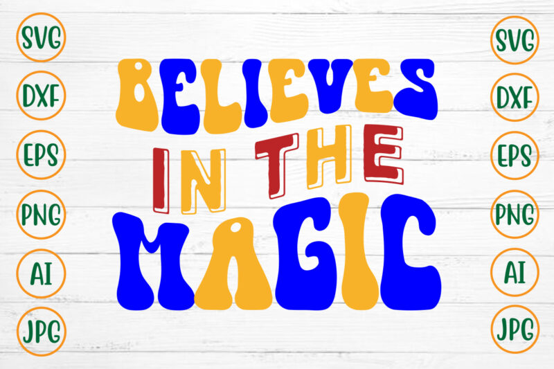 Believes In The Magic Retro Design