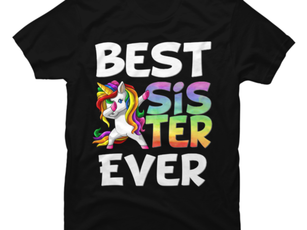 Best sister ever dabbing unicorns t shirt template