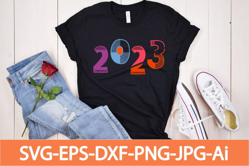 Happy New Year 2023 T-shirt Design, Happy New Year Shirt ,New Years Shirt, Funny New Year Tee, Happy New Year T-shirt, , Hello 2023 T-Shirt, New Years Shirt, 2023 Shirt,