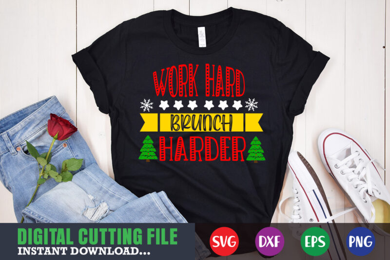 Work hard brunch harder svg, christmas naughty svg, christmas svg, christmas t-shirt, christmas svg shirt print template, svg, merry christmas svg, christmas vector, christmas sublimation design, christmas cut file