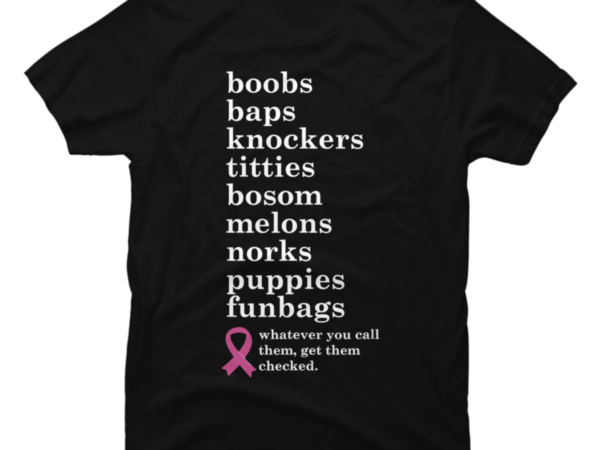 Breast Cancer Awareness Funny Boob Names Support Nurse Buy T Shirt Designs 