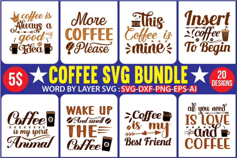 Coffee T-shirt Design,Coffee T-shirt Design Mega Bundle, Coffee T-shirt Design, Mega Bundle, Mega Designs, Coffee SVG Bundle, Png Files Sublimation, Cricut Maker Projects, Digital Download dxf jpeg jpg eps pdf,Coffee