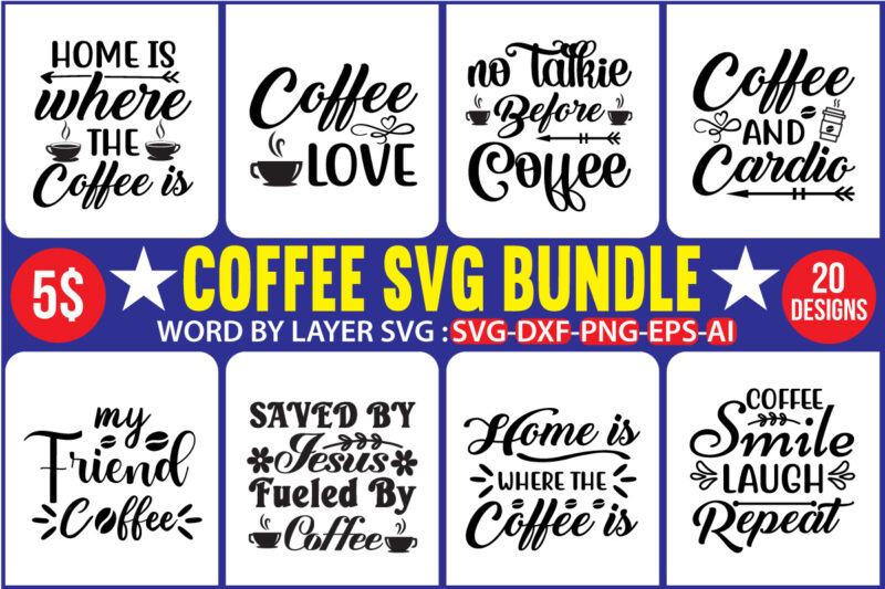 Coffee T-shirt Design,Coffee T-shirt Design Mega Bundle, Coffee T-shirt Design, Mega Bundle, Mega Designs, Coffee SVG Bundle, Png Files Sublimation, Cricut Maker Projects, Digital Download dxf jpeg jpg eps pdf,Coffee