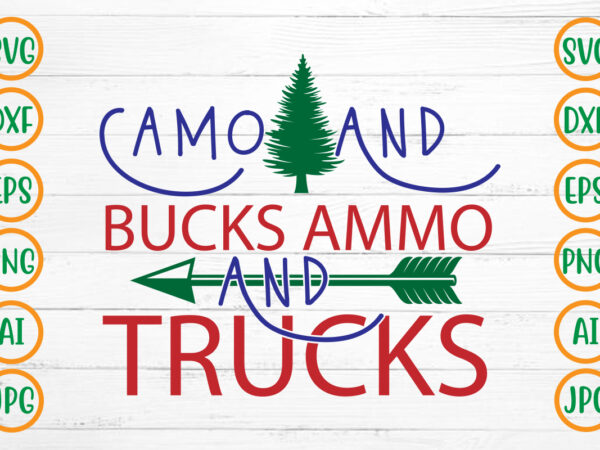 Camo and bucks ammo and trucks svg design