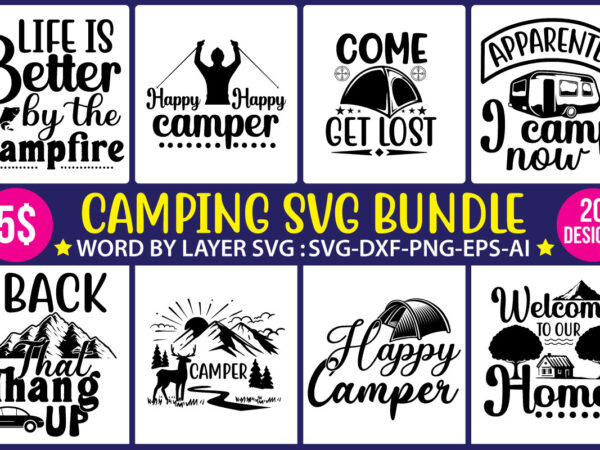 Camping svg bundle ,svg bundle, svg bundles, fonts svg bundle, svg files for cricut, svg files. svg designs bundle, svg design bundle svg shirt bundle quote svg,camp life shirt, happy