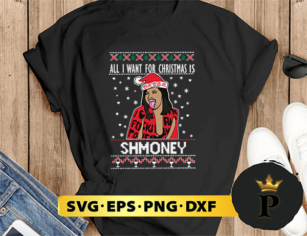 Cardi B All I Want For Christmas Is Shmoney SVG, Merry christmas SVG, Xmas SVG Digital Download