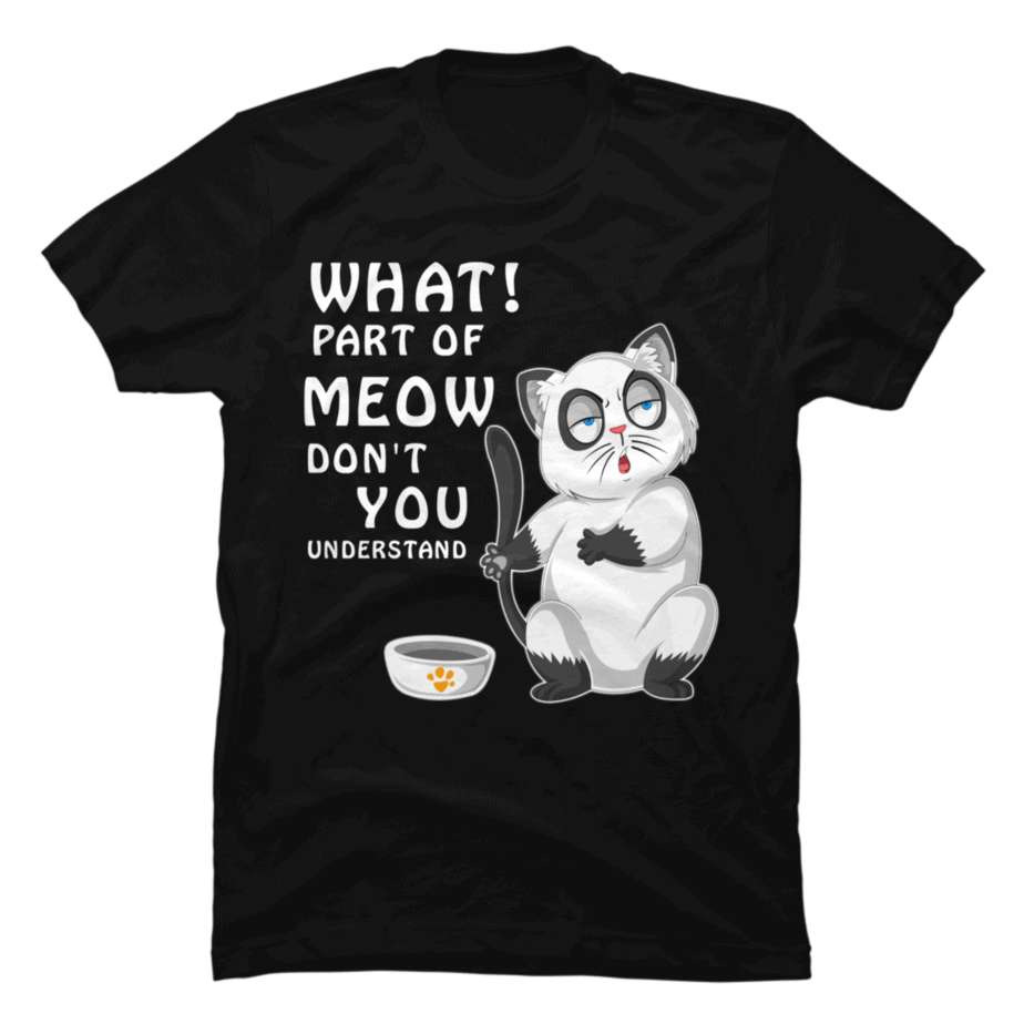 cat-what-part-of-meow-don-t-you-understand-buy-t-shirt-designs