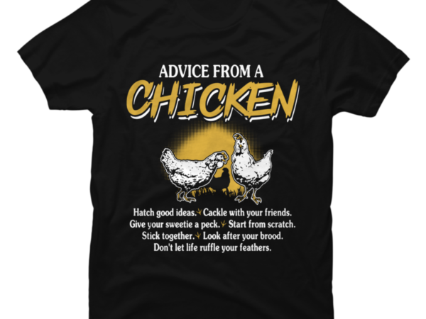 Chicken Advice - Buy t-shirt designs