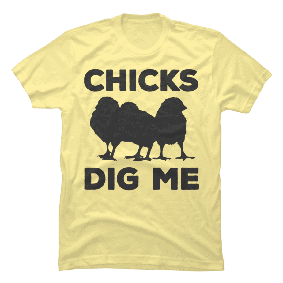 chicks-dig-me-buy-t-shirt-designs