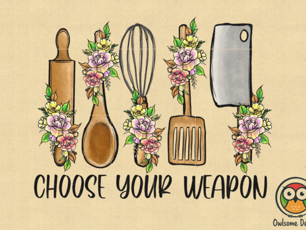 Choose your weapon sublimation t shirt vector file