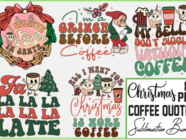 Christmas coffee quotes sublimation bundle t shirt vector file