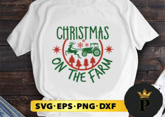 Christmas On The Farm SVG, Merry christmas SVG, Xmas SVG Digital Download t shirt vector file