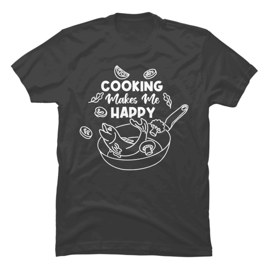 cooking-makes-me-happy-cooking-makes-me-happy-present-tshirt-buy-t