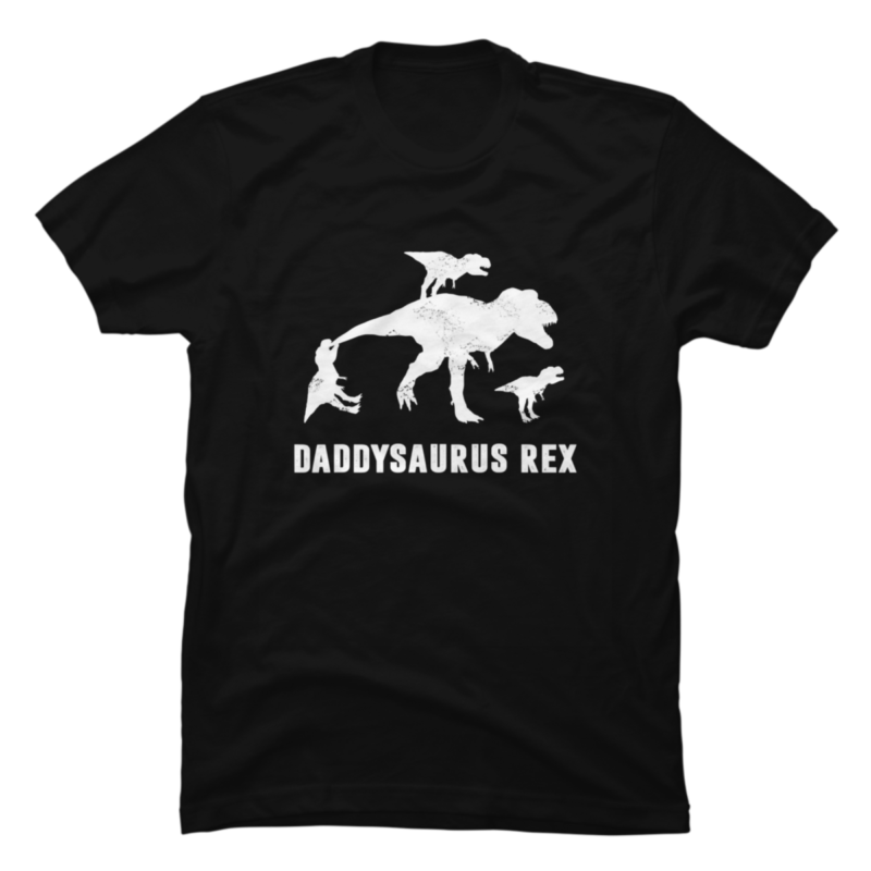 Dad - Daddysaurus Rex - Funny Father's Day Gift - Buy t-shirt designs