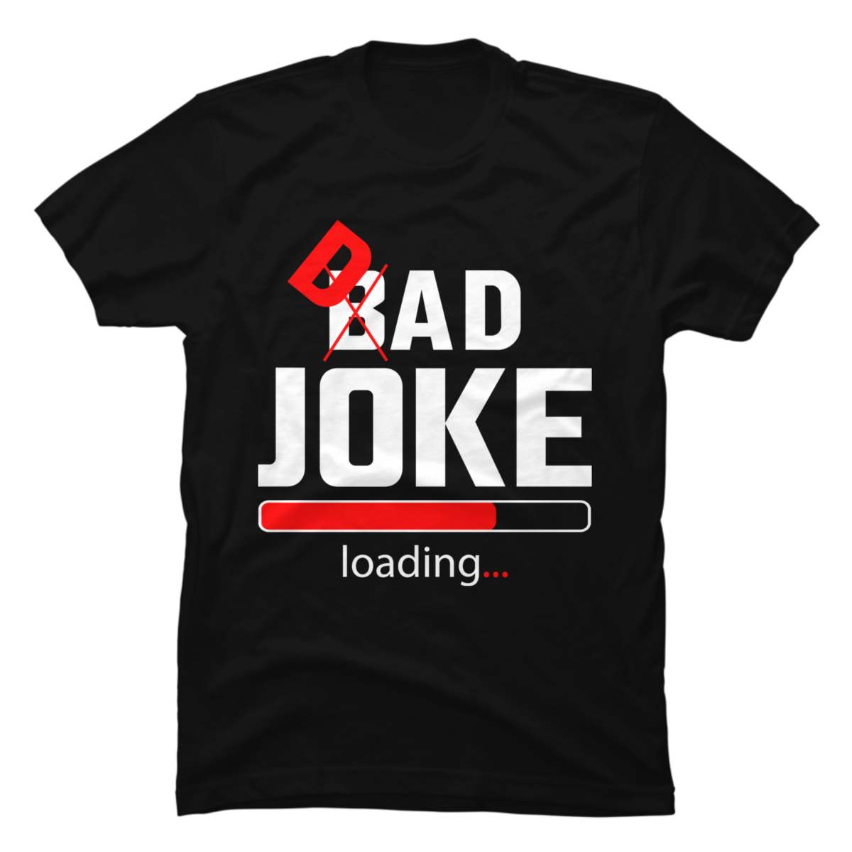 Dad Joke Loading Fathers Day Buy tshirt designs