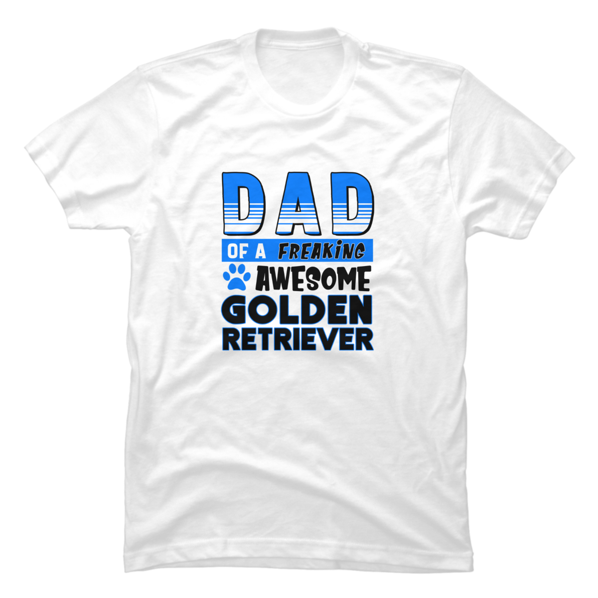 Dad Of A Freaking Awesome Golden Retriever - Buy t-shirt designs