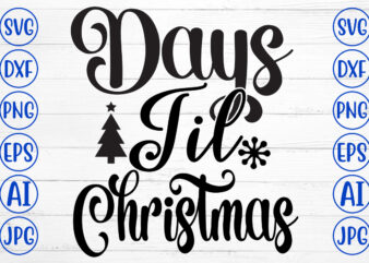 Days Til Christmas SVG Cut File