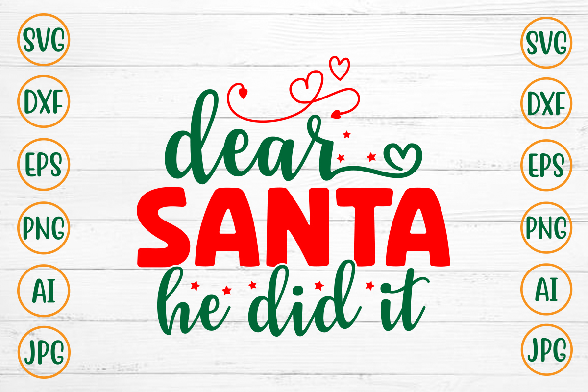 Dear Santa He Did It SVG Design - Buy t-shirt designs