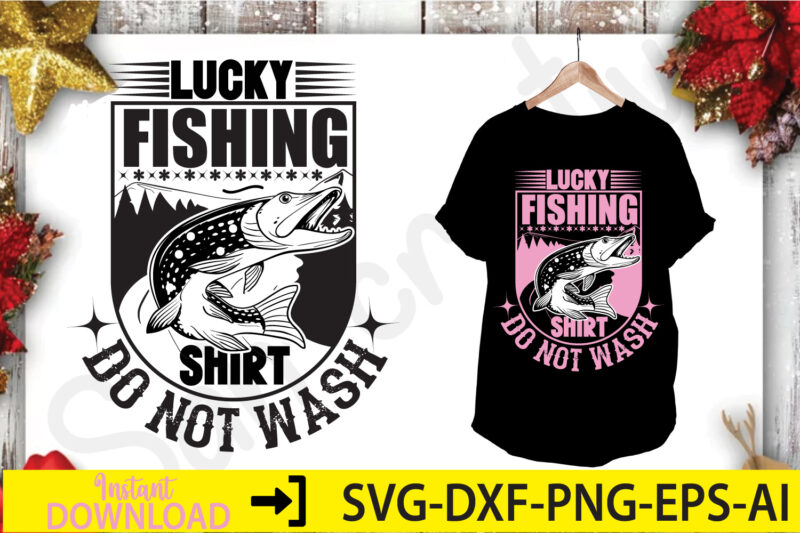Premium Vector  Lucky fishing t shirt do not wash fishing tshirt design