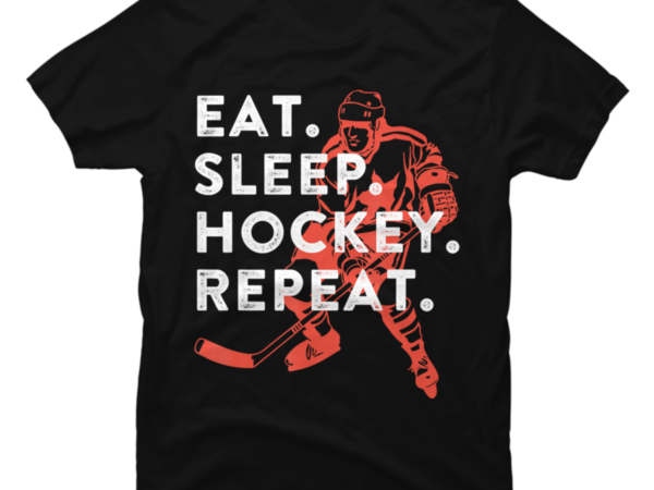 Eat Sleep Hockey Repeat - Gift - Buy t-shirt designs