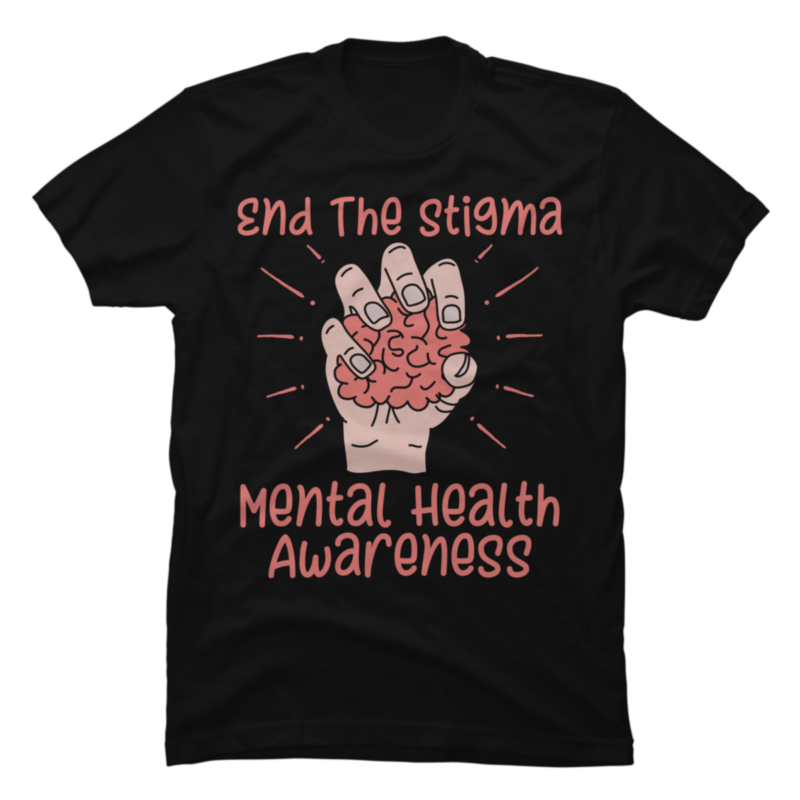 End The Stigma Mental Health Awareness Buy T Shirt Designs 3434