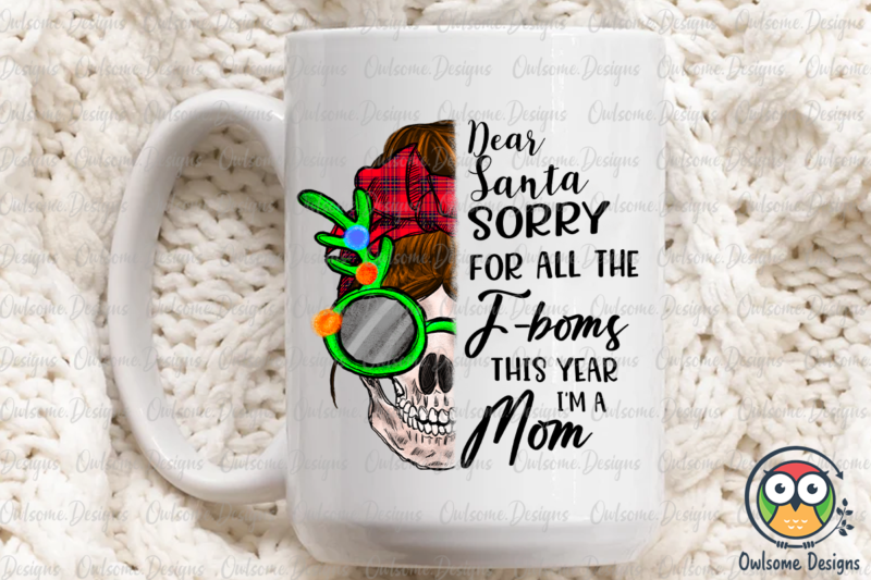 F Bomb Mom Christmas Sublimation