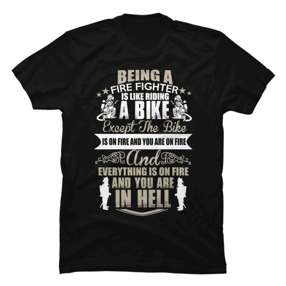 FIRE FIGHTER IS LIKE RIDING A BIKE - Buy t-shirt designs